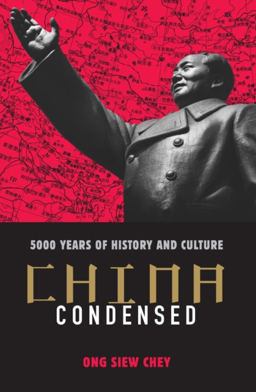 China Condensed : 5,000 Years of History & Culture