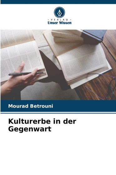 Kulturerbe in der Gegenwart