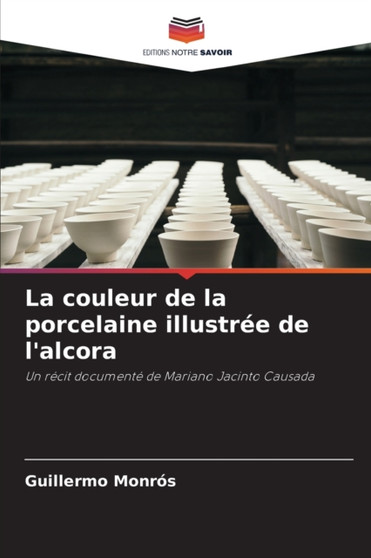La couleur de la porcelaine illustree de l'alcora