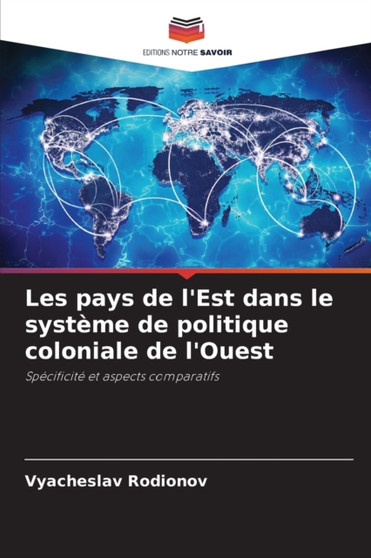 Les pays de l'Est dans le systeme de politique coloniale de l'Ouest
