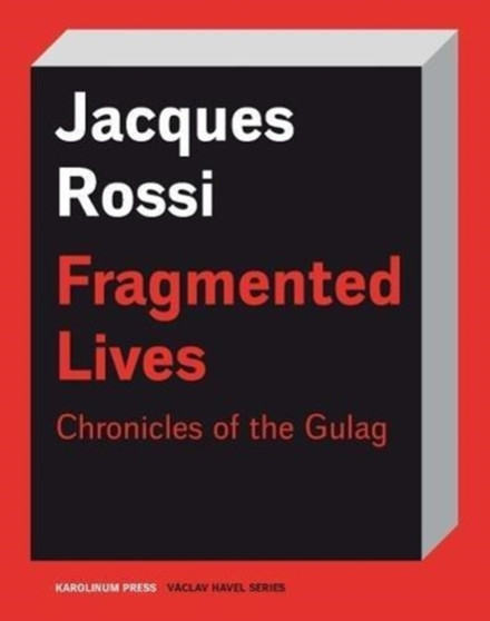 Fragmented Lives : Chronicles of the Gulag