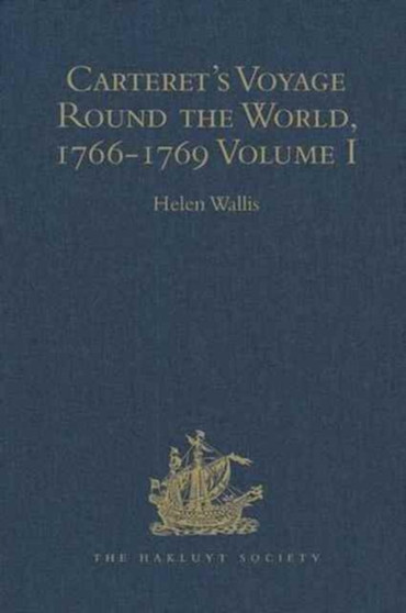 Carteret's Voyage Round the World, 1766-1769 : Volume I