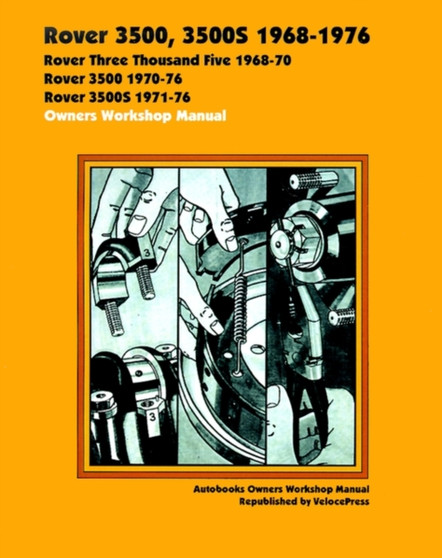 Rover 3500, 3500s 1968-1978 Owners Workshop Manual