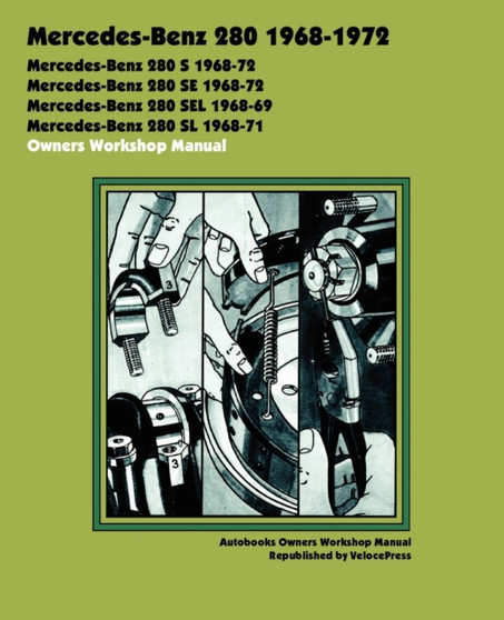 Mercedes-Benz 280 1968-1972 Owners Workshop Manual