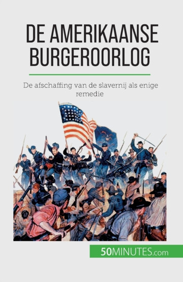 De Amerikaanse Burgeroorlog : De afschaffing van de slavernij als enige remedie