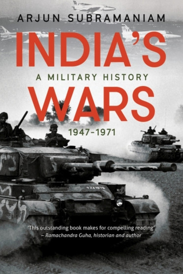 India's Wars : A Military History, 1947-1971