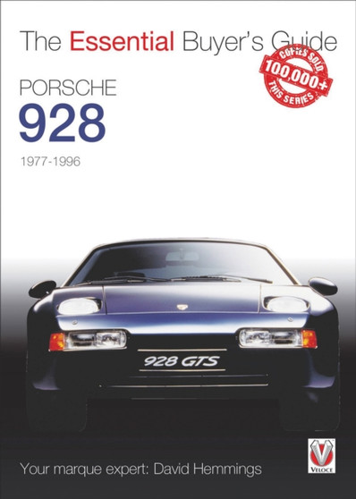 Porsche 928 : The Essential Buyer's Guide