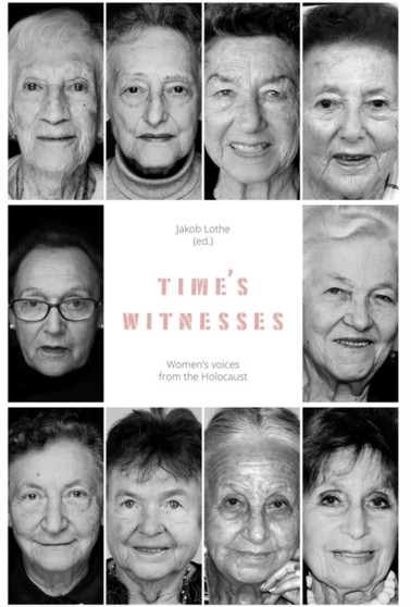 Time's Witnesses: Women's Voices from the Holocaust