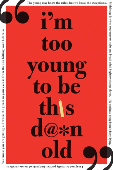I'm Too Young to Be This Damn Old by Sourcebooks - Paperback