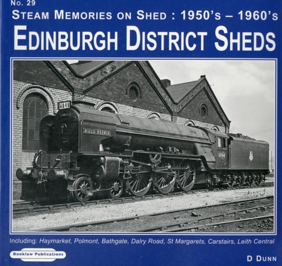 Edinburgh District Sheds Steam Memories on Shed : 1950's-1960's Including Haymarket, Polmont, Bathgate, Dalry Road, St. Margarets Carstairs,Leith Central 29