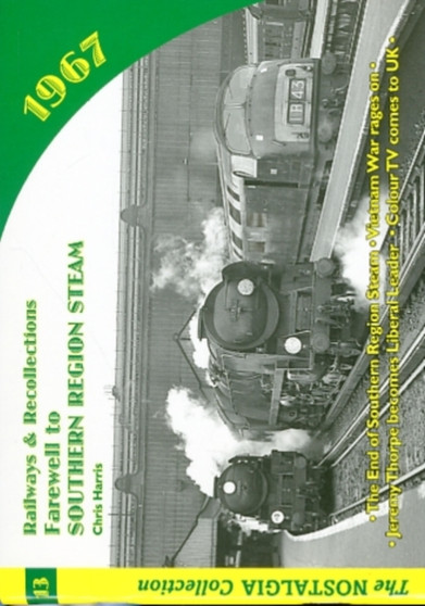Railways and Recollections : 1967 - Farewell to Southern Region Steam : No. 13
