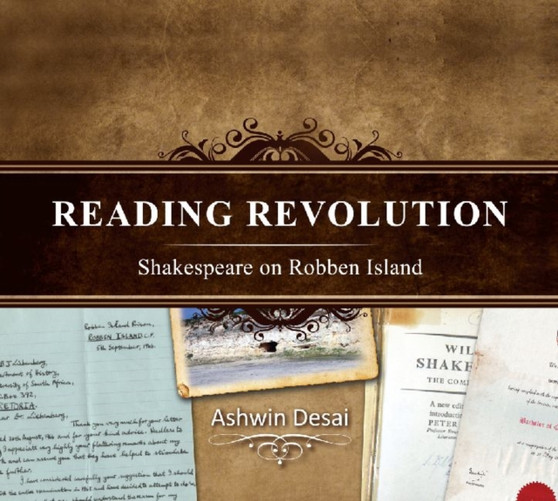 Reading revolution : Shakespeare on Robben Island