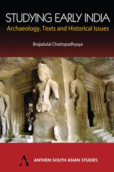 Studying Early India : Archaeology, Texts and Historical Issues
