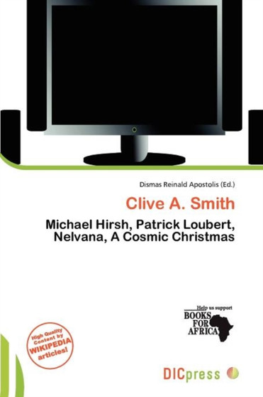 Clive A. Smith by Dismas Reinald Apostolis - Paperback