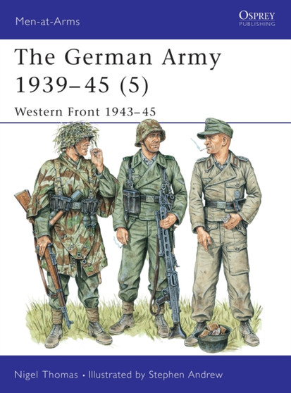 The German Army 1939???45 (5) : Western Front 1943???45