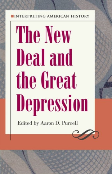 Interpreting American History : The New Deal and the Great Depression