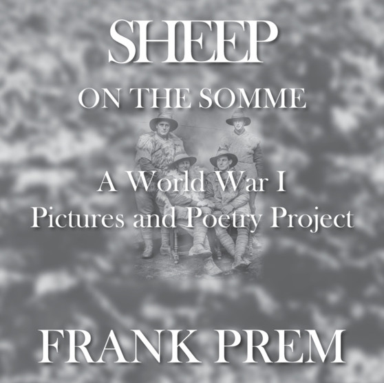 Sheep On The Somme : A World War I Picture and Poetry Book