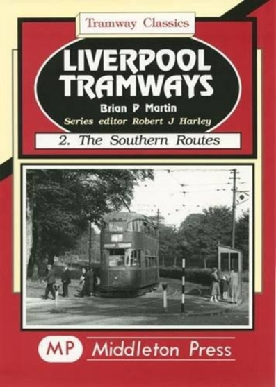 Liverpool Tramways : Southern Routes v. 2