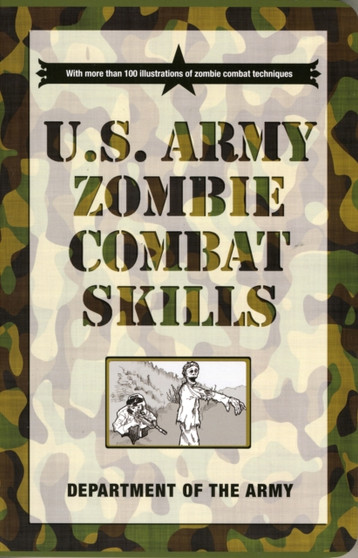 U.S. Army Zombie Combat Skills by Department of the Army - Paperback