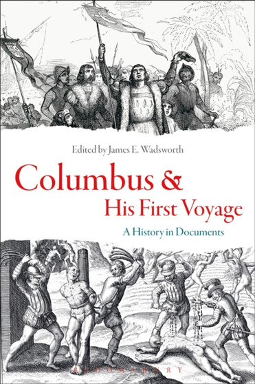 Columbus and His First Voyage : A History in Documents