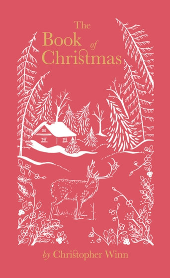 The Book of Christmas : The Hidden Stories Behind Our Festive Traditions