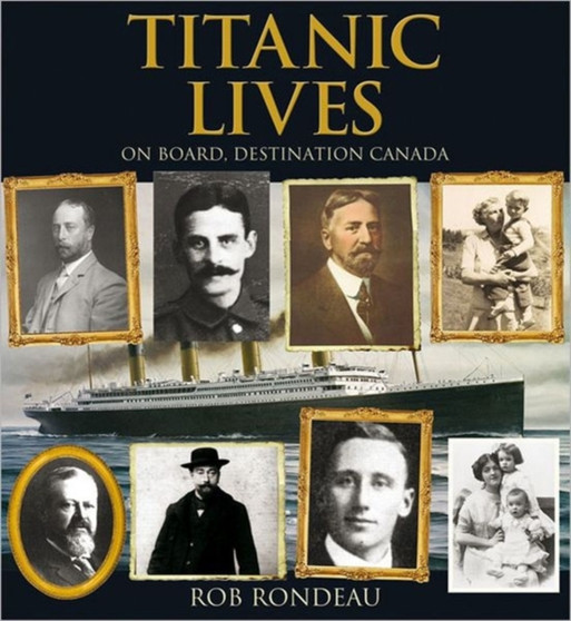 Titanic Lives : On Board, Destination Canada