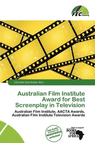 Australian Film Institute Award for Best Screenplay in Television by Columba Sara Evelyn - Paperback