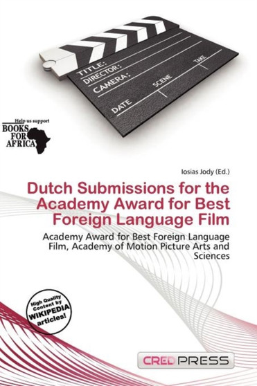 Dutch Submissions for the Academy Award for Best Foreign Language Film by Iosias Jody - Paperback