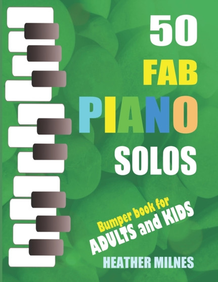 50 Fab Piano Solos : Fabulous, easy arrangements of popular classical, folk, jazz and Christmas tunes Bumper Piano Songbook by Bach - Paperback