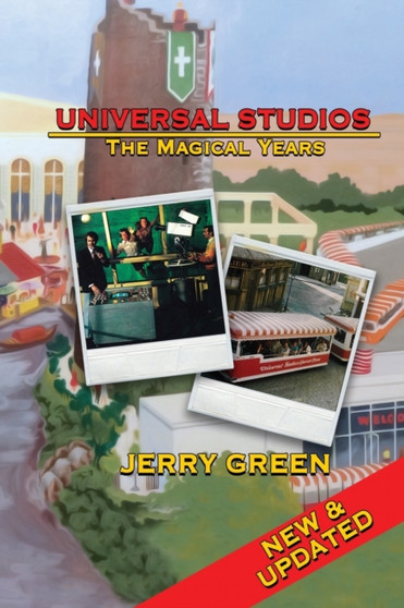 Universal Studios : The Magical Years by Jerry Green - Paperback