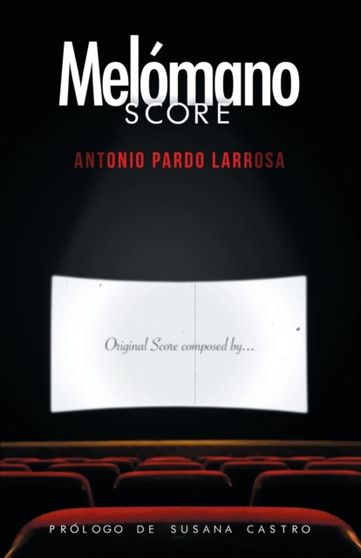 Melomano Score by Antonio Pardo Larrosa - Paperback
