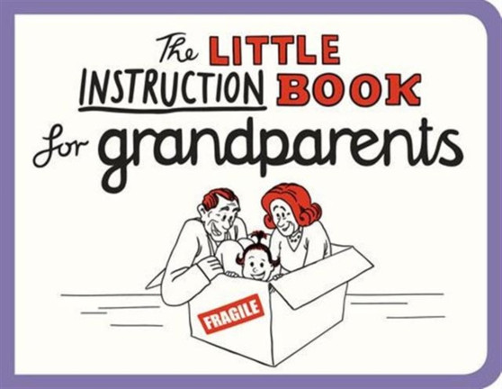 The Little Instruction Book for Grandparents by Kate Freeman - Paperback