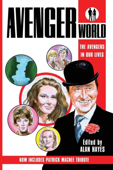 Avengerworld : The Avengers in Our Lives by Alan Hayes - Paperback