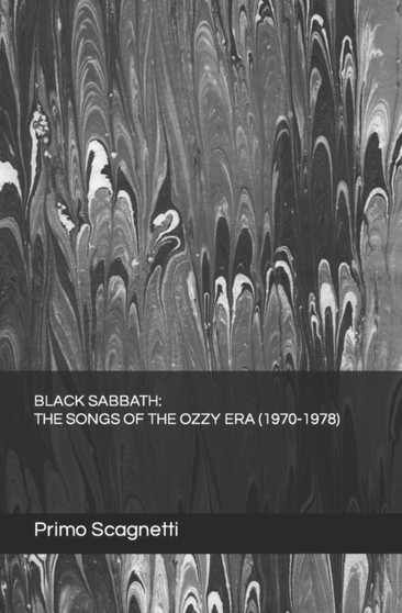 Black Sabbath : The Songs of the Ozzy Era (1970-1978) by Primo Scagnetti - Paperback