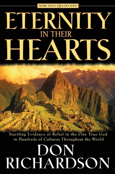 Eternity in Their Hearts by Don Richardson - Paperback