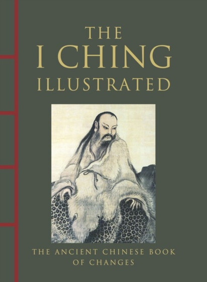 I Ching Illustrated : The Ancient Chinese Book of Changes by Neil Powell - Hardback