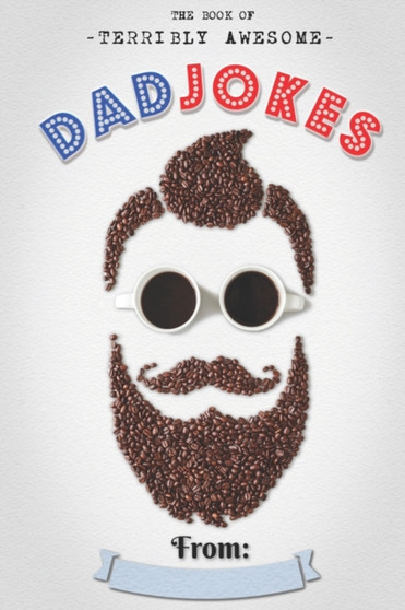 The Book Of Terribly Awesome Dad Jokes by Dan Gilden - Paperback
