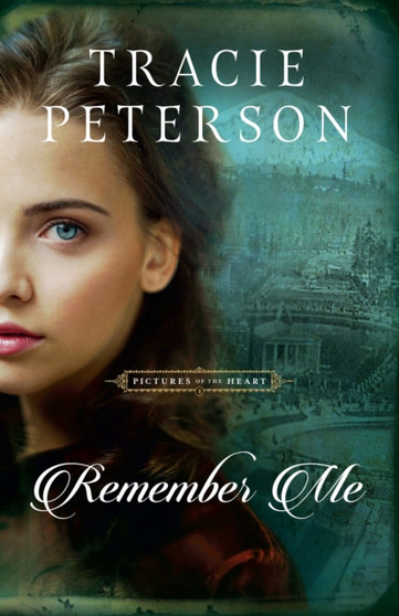 Remember Me by Tracie Peterson - Hardback