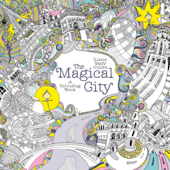 The Magical City by Lizzie Mary Cullen - Paperback