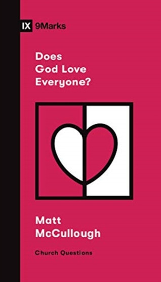 Does God Love Everyone? by Matthew McCullough - Paperback