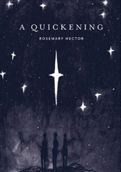 A Quickening by Rosemary Hector - Hardback