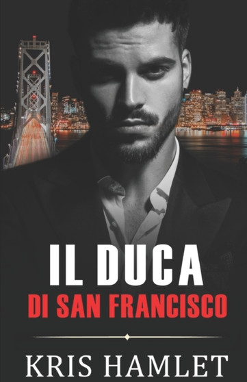 Il Duca di San Francisco : 2 by Kris Hamlet - Paperback