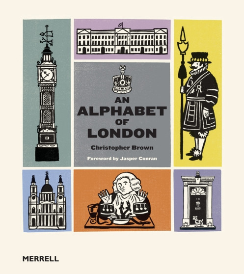 Alphabet of London by Christopher Esq. Brown - Hardback