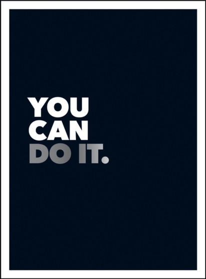 You Can Do It : Positive Quotes and Affirmations for Encouragement by Summersdale Publishers - Hardback