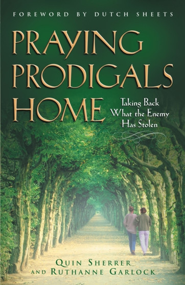 Praying Prodigals Home by Quin Sherrer - Paperback