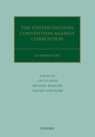 The United Nations Convention Against Corruption : A Commentary