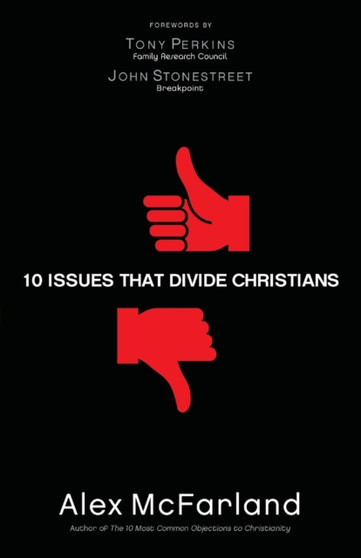 10 Issues That Divide Christians by Alex Mcfarland - Paperback