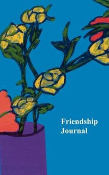 Friendship Journal : Selected Quotes about Friendship from Friendshifts and a Journal by Jan PhD Yager - Hardback