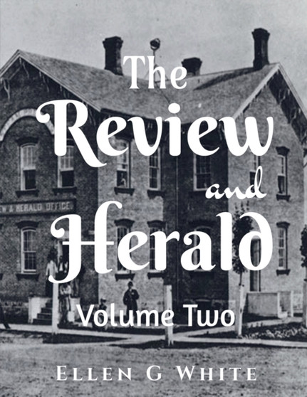 The Review and Herald (Volume Two) by Ellen G - Paperback