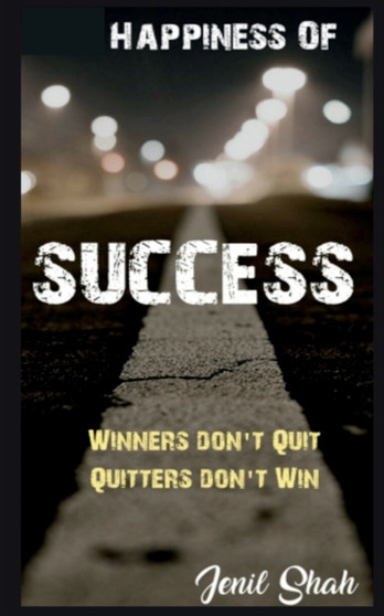 Happiness of success by Jenil Shah - Paperback